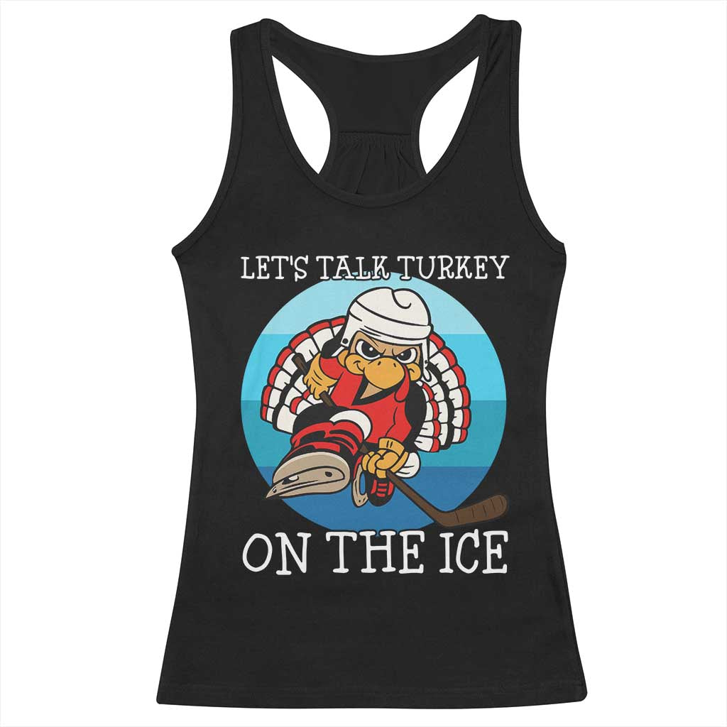 Lets Talk Turkey On The Ice Racerback Tank Top Retro Ocean Blue Ice Hockey Gift TS12 Black Print Your Wear