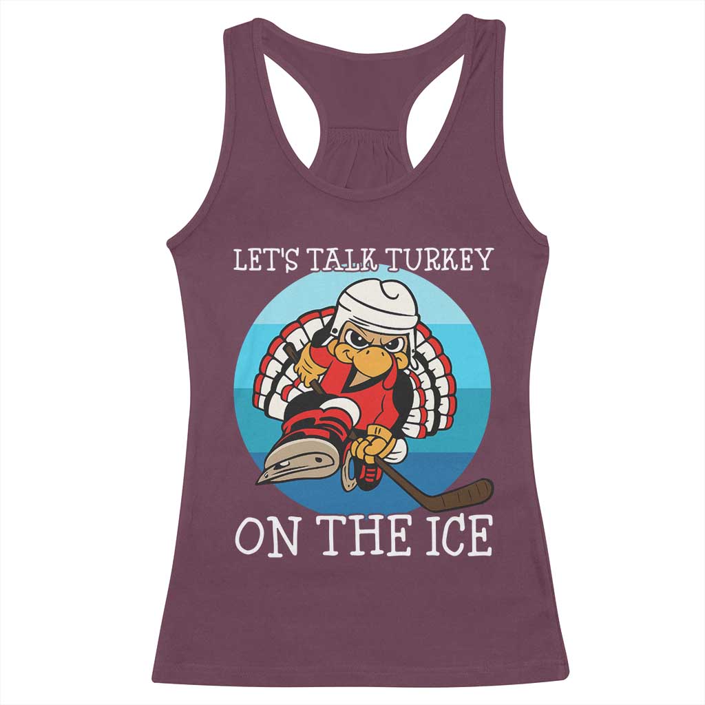 Lets Talk Turkey On The Ice Racerback Tank Top Retro Ocean Blue Ice Hockey Gift TS12 Maroon Print Your Wear