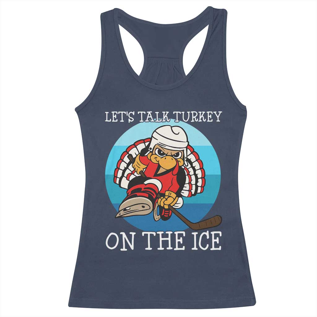 Lets Talk Turkey On The Ice Racerback Tank Top Retro Ocean Blue Ice Hockey Gift TS12 Navy Print Your Wear