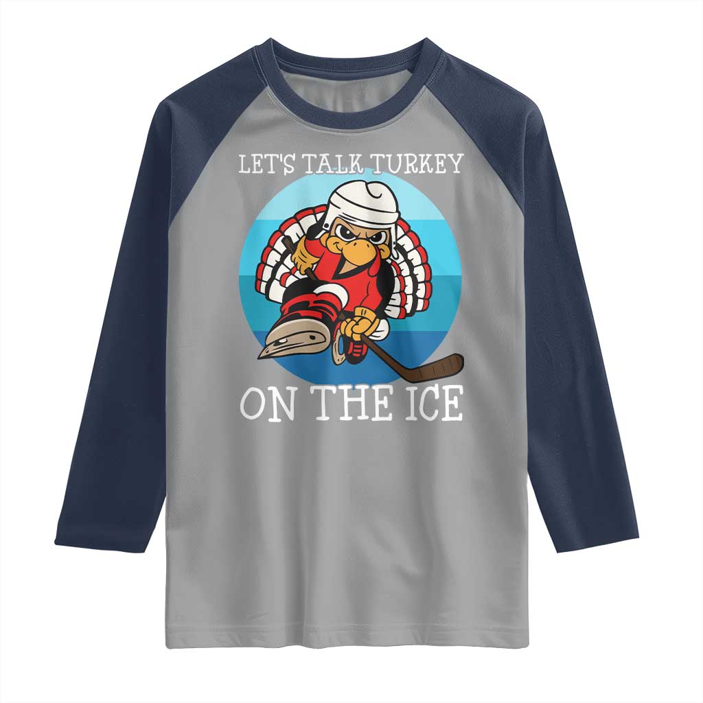 Lets Talk Turkey On The Ice Raglan Shirt Retro Ocean Blue Ice Hockey Gift TS12 Sport Gray Navy Print Your Wear
