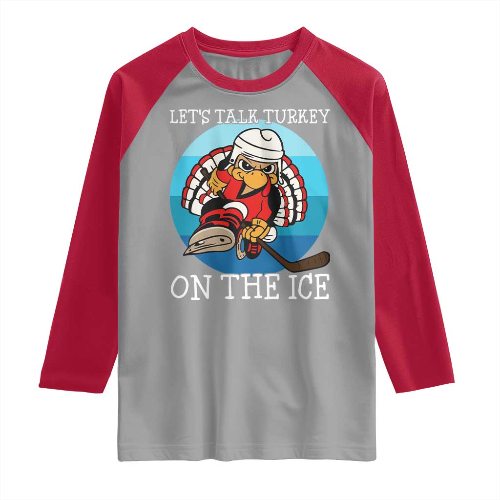 Lets Talk Turkey On The Ice Raglan Shirt Retro Ocean Blue Ice Hockey Gift TS12 Sport Gray Red Print Your Wear