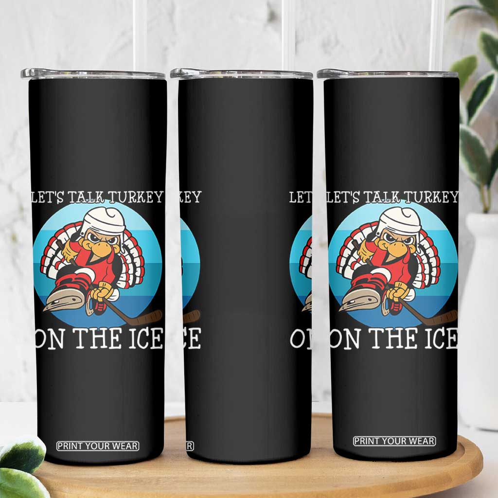 Lets Talk Turkey On The Ice Skinny Tumbler Retro Ocean Blue Ice Hockey Gift TS12 Print Your Wear