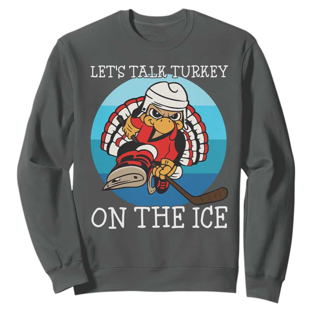 Lets Talk Turkey On The Ice Sweatshirt Retro Ocean Blue Ice Hockey Gift TS12 Dark Heather Print Your Wear