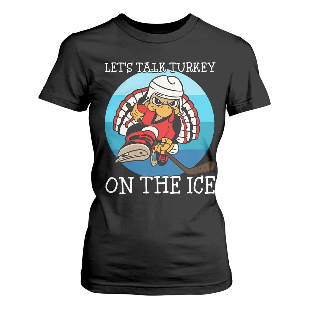 Lets Talk Turkey On The Ice T Shirt For Women Retro Ocean Blue Ice Hockey Gift TS12 Black Print Your Wear