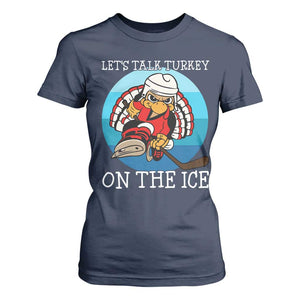 Lets Talk Turkey On The Ice T Shirt For Women Retro Ocean Blue Ice Hockey Gift TS12 Navy Print Your Wear