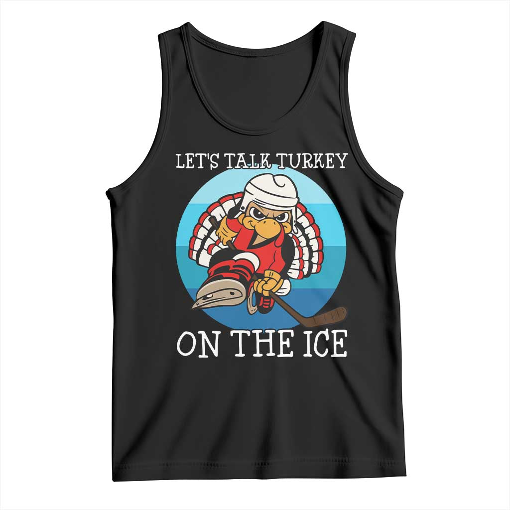 Lets Talk Turkey On The Ice Tank Top Retro Ocean Blue Ice Hockey Gift TS12 Black Print Your Wear