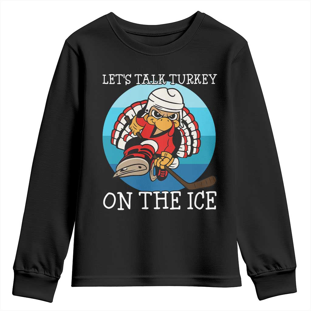 Lets Talk Turkey On The Ice Youth Sweatshirt Retro Ocean Blue Ice Hockey Gift TS12 Black Print Your Wear
