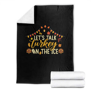 Funny Thanksgiving Ice Hockey Gift Throw Blanket Lets Talk Turkey On The Ice TS12 Black Print Your Wear