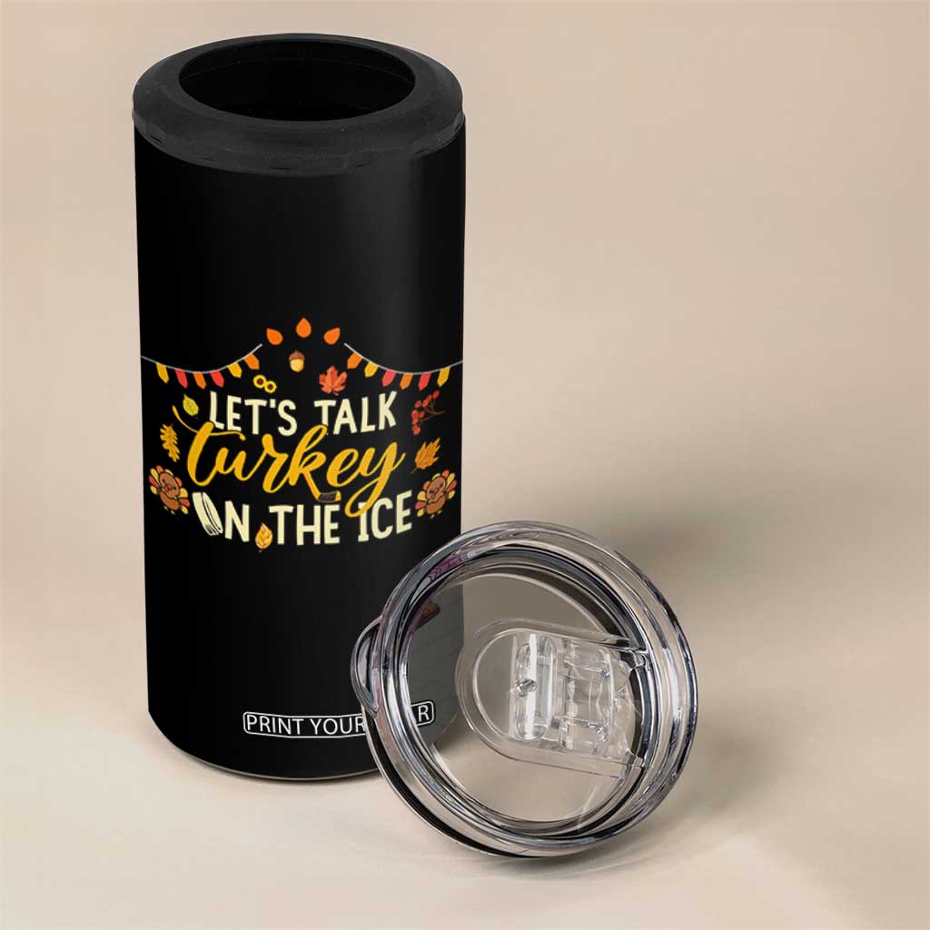 Funny Thanksgiving Ice Hockey Gift 4 in 1 Can Cooler Tumbler Lets Talk Turkey On The Ice TS12 Print Your Wear