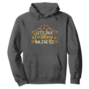 Funny Thanksgiving Ice Hockey Gift Hoodie Lets Talk Turkey On The Ice TS12 Dark Heather Print Your Wear