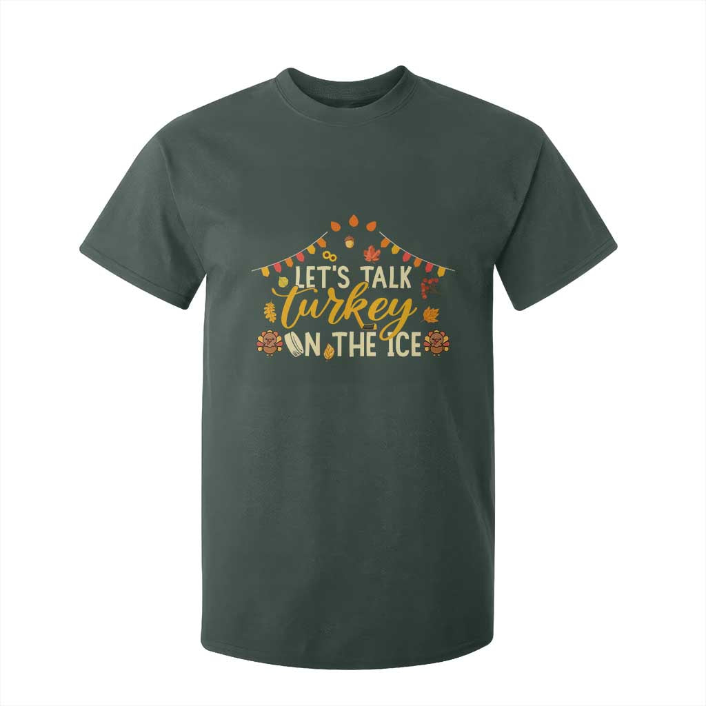 Funny Thanksgiving Ice Hockey Gift T Shirt For Kid Lets Talk Turkey On The Ice TS12 Dark Forest Green Print Your Wear