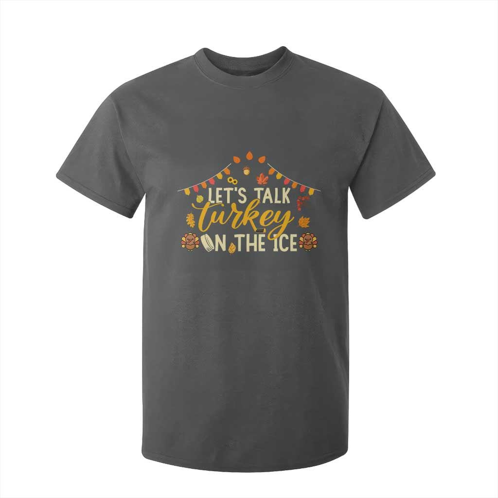 Funny Thanksgiving Ice Hockey Gift T Shirt For Kid Lets Talk Turkey On The Ice TS12 Dark Heather Print Your Wear