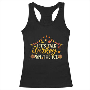 Funny Thanksgiving Ice Hockey Gift Racerback Tank Top Lets Talk Turkey On The Ice TS12 Black Print Your Wear