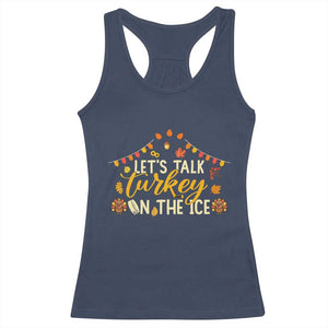 Funny Thanksgiving Ice Hockey Gift Racerback Tank Top Lets Talk Turkey On The Ice TS12 Navy Print Your Wear