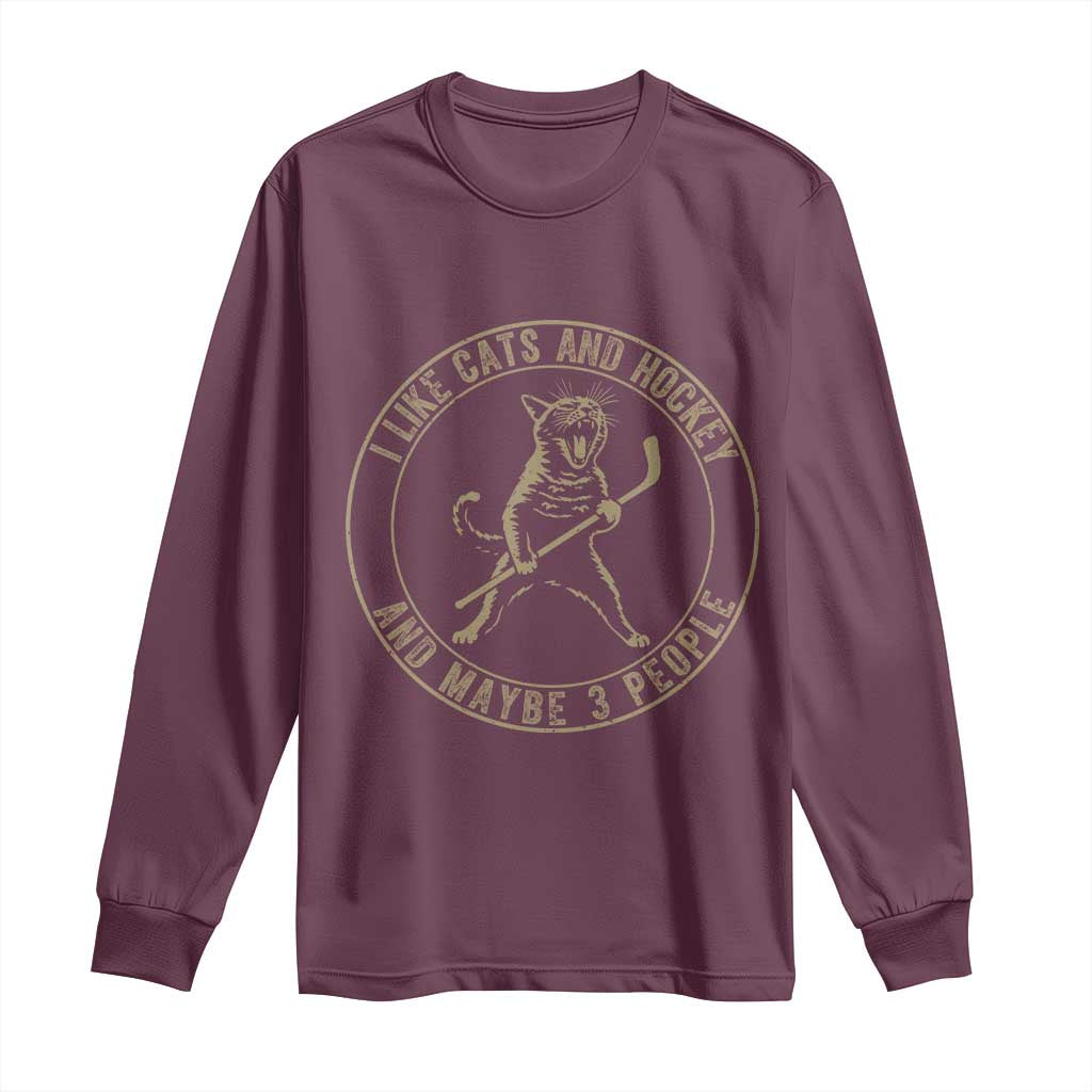 Vintage I Like Cats And Hockey And Maybe Three People Funny Gift Long Sleeve Shirt TS12 Maroon Print Your Wear