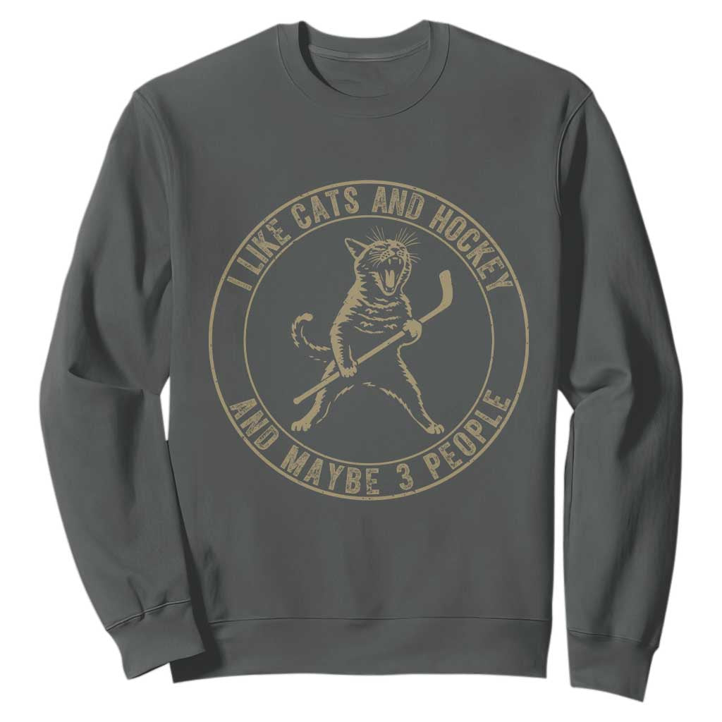 Vintage I Like Cats And Hockey And Maybe Three People Funny Gift Sweatshirt TS12 Dark Heather Print Your Wear
