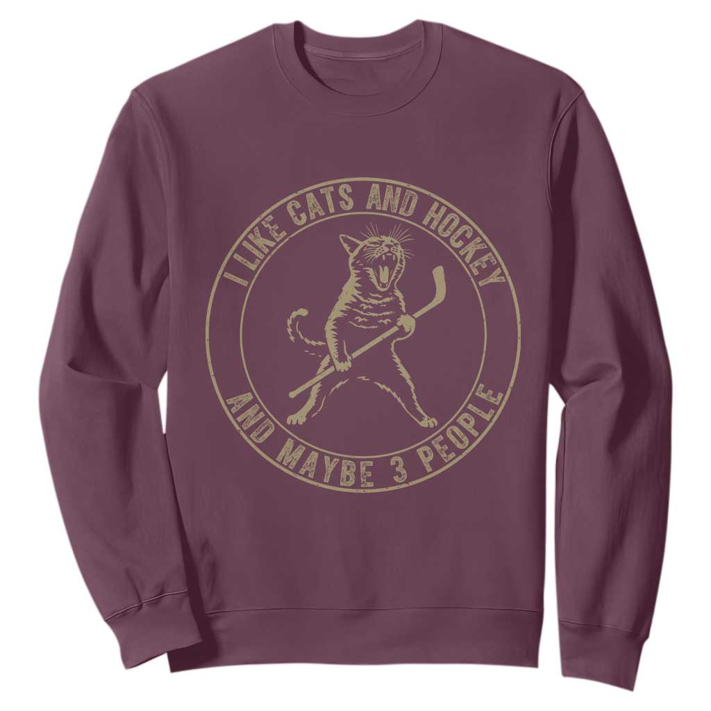 Vintage I Like Cats And Hockey And Maybe Three People Funny Gift Sweatshirt TS12 Maroon Print Your Wear