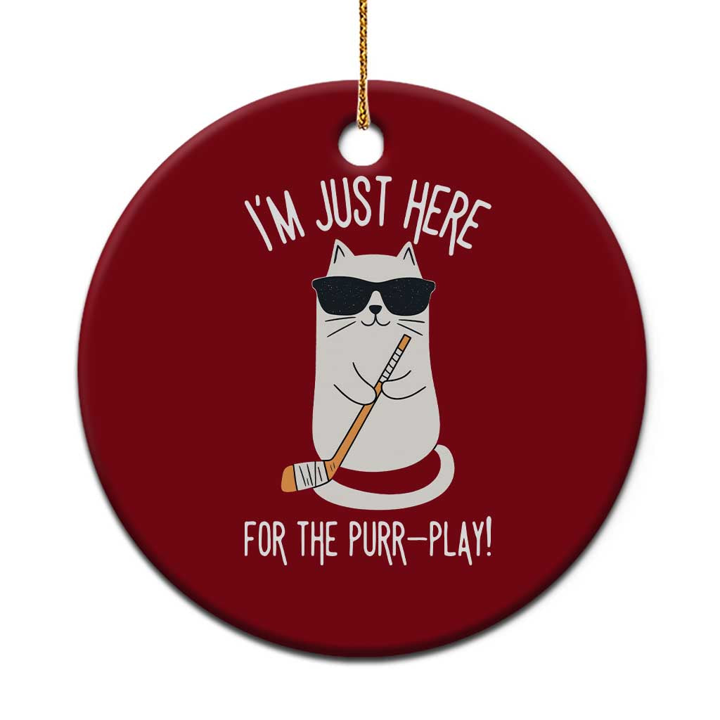 Im Just Here For The Purr Play Ceramic Ornament Funny Cat Hockey Gift TS12 1pc Red Print Your Wear