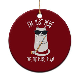Im Just Here For The Purr Play Ceramic Ornament Funny Cat Hockey Gift TS12 1pc Red Print Your Wear