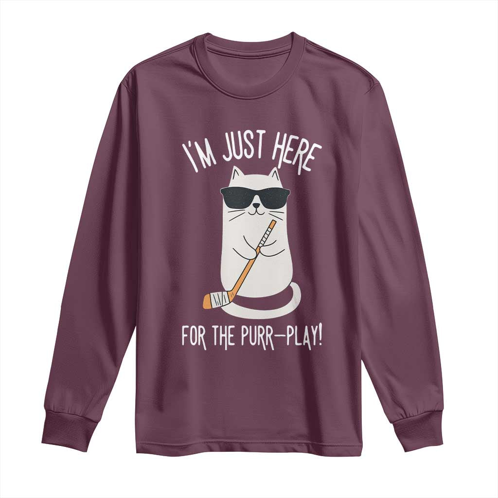 Im Just Here For The Purr Play Long Sleeve Shirt Funny Cat Hockey Gift TS12 Maroon Print Your Wear