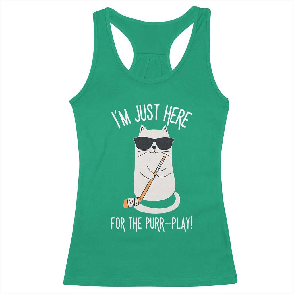 Im Just Here For The Purr Play Racerback Tank Top Funny Cat Hockey Gift TS12 Irish Green Print Your Wear