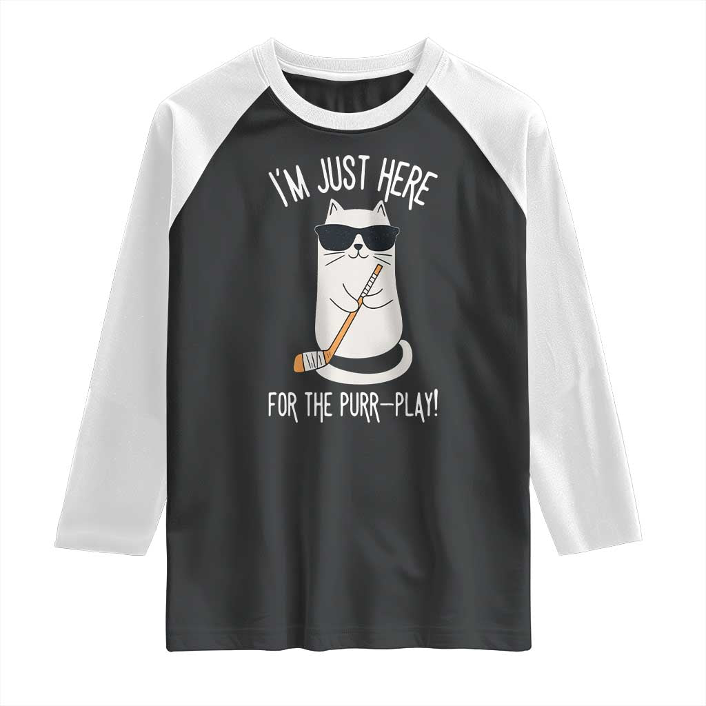 Im Just Here For The Purr Play Raglan Shirt Funny Cat Hockey Gift TS12 Black White Print Your Wear