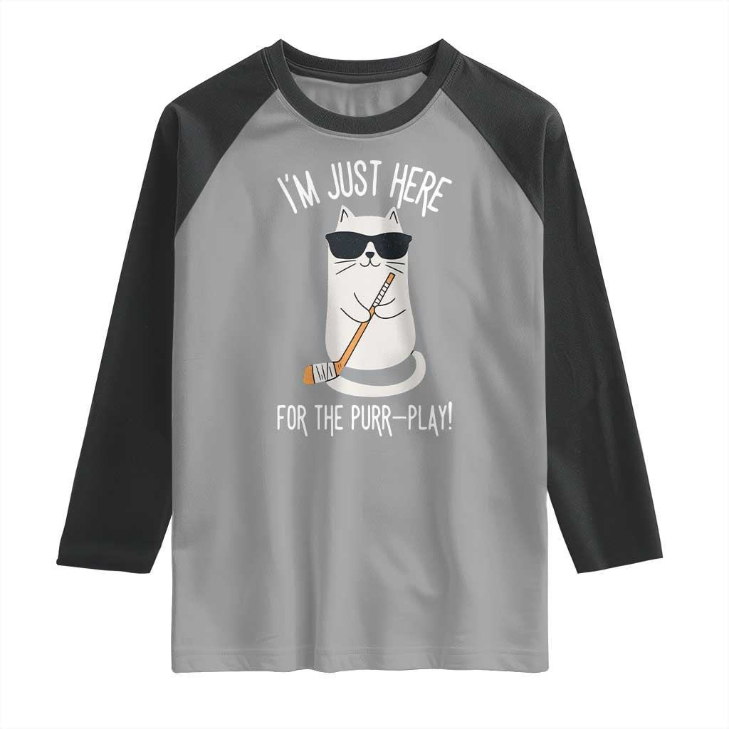 Im Just Here For The Purr Play Raglan Shirt Funny Cat Hockey Gift TS12 Sport Gray Black Print Your Wear
