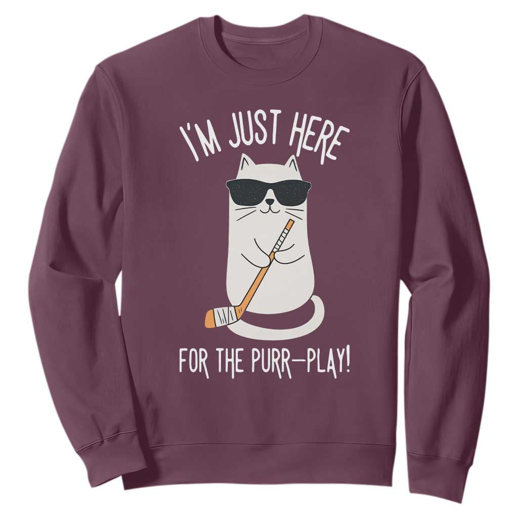 Im Just Here For The Purr Play Sweatshirt Funny Cat Hockey Gift TS12 Maroon Print Your Wear