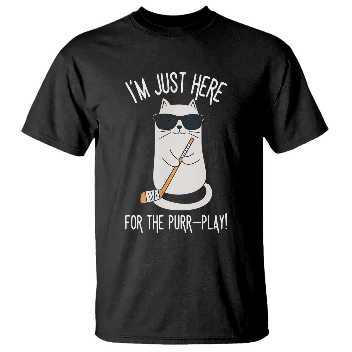 Im Just Here For The Purr Play T Shirt Funny Cat Hockey Gift TS12 Black Print Your Wear