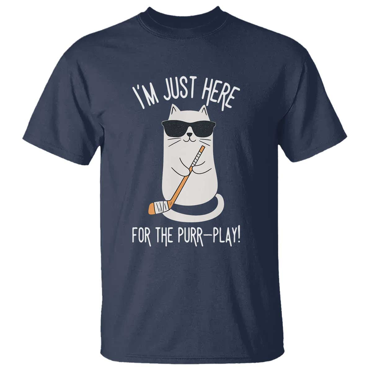 Im Just Here For The Purr Play T Shirt Funny Cat Hockey Gift TS12 Navy Print Your Wear