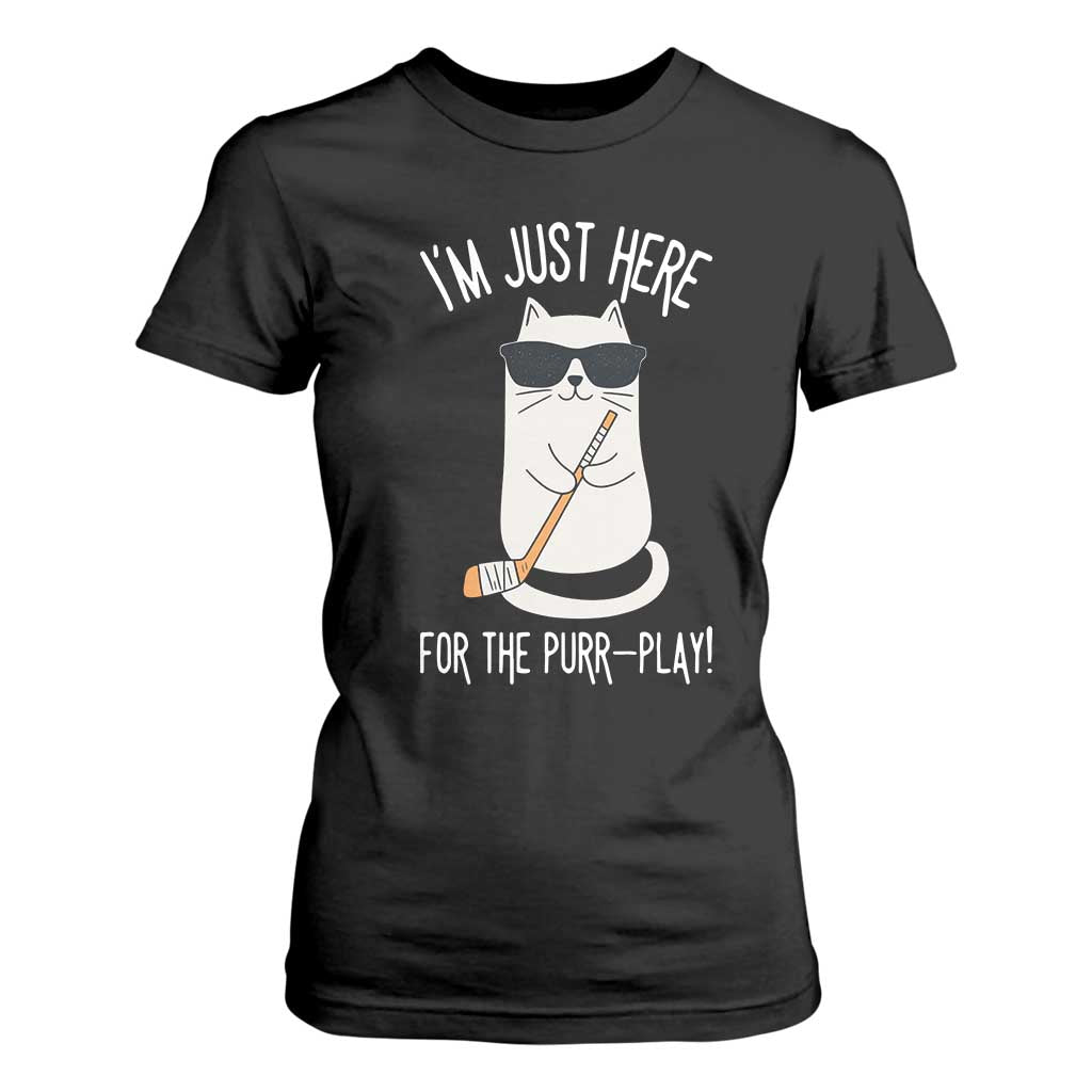 Im Just Here For The Purr Play T Shirt For Women Funny Cat Hockey Gift TS12 Black Print Your Wear