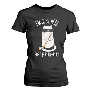 Im Just Here For The Purr Play T Shirt For Women Funny Cat Hockey Gift TS12 Black Print Your Wear