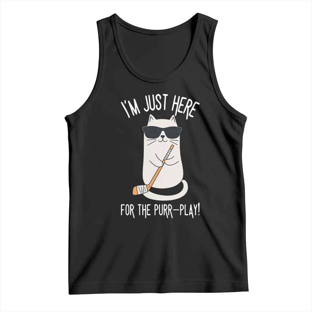Im Just Here For The Purr Play Tank Top Funny Cat Hockey Gift TS12 Black Print Your Wear
