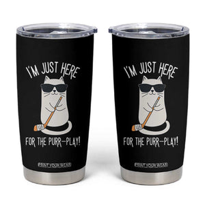 Im Just Here For The Purr Play Tumbler Cup Funny Cat Hockey Gift TS12 Black Print Your Wear