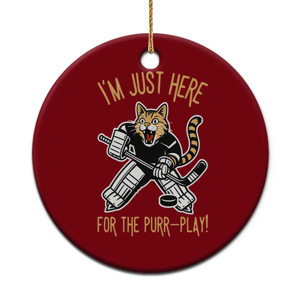 Vintage Cat Hockey Goalie Ceramic Ornament Funny Im Just Here For The Purr Play Gift TS12 1pc Red Print Your Wear