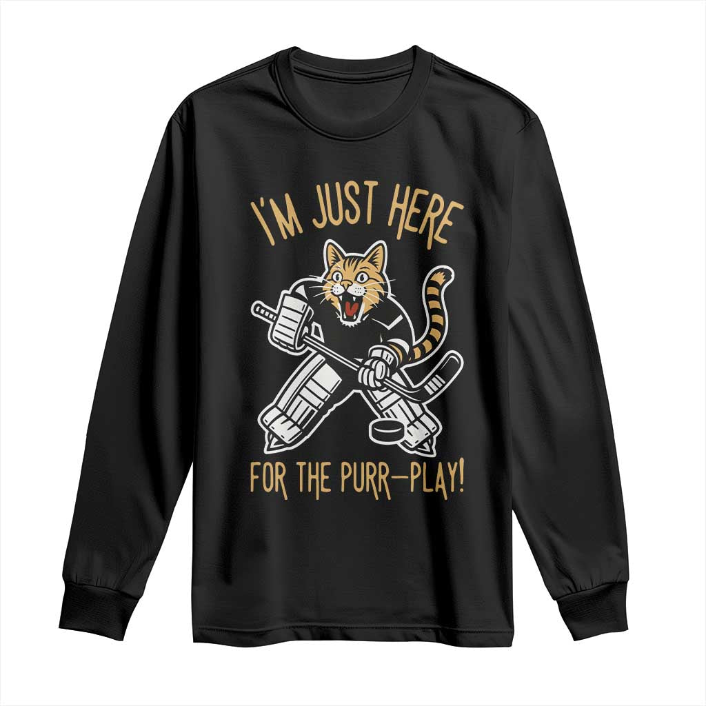 Vintage Cat Hockey Goalie Long Sleeve Shirt Funny Im Just Here For The Purr Play Gift TS12 Black Print Your Wear