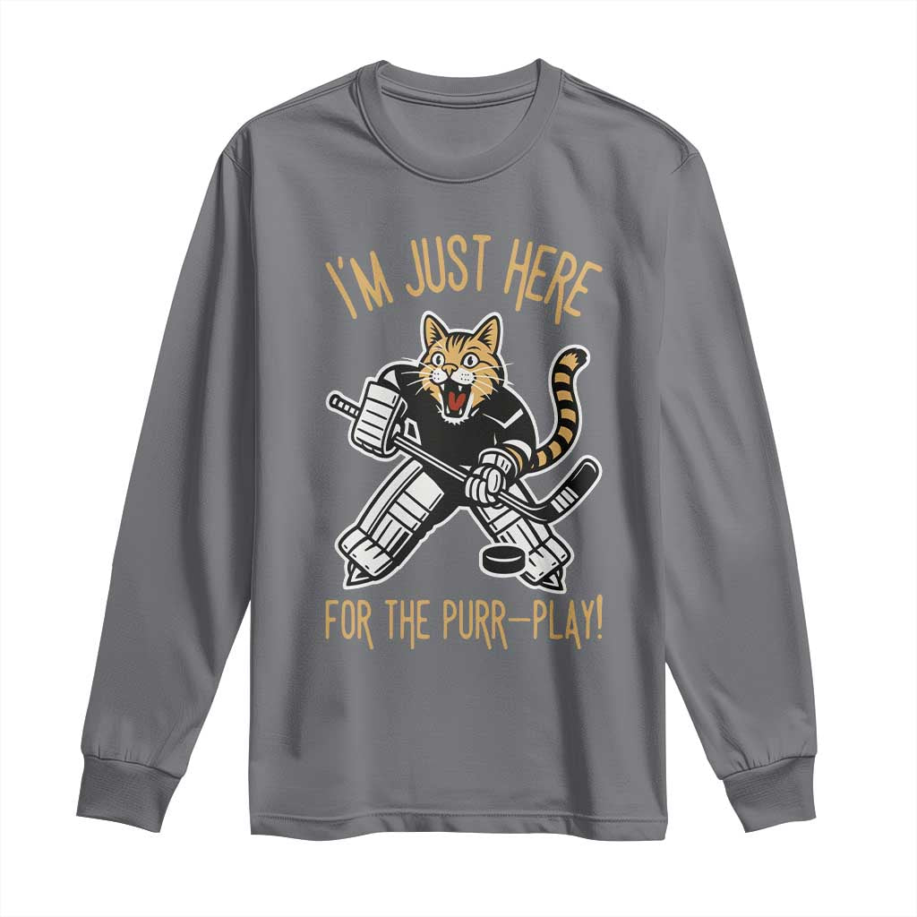 Vintage Cat Hockey Goalie Long Sleeve Shirt Funny Im Just Here For The Purr Play Gift TS12 Charcoal Print Your Wear