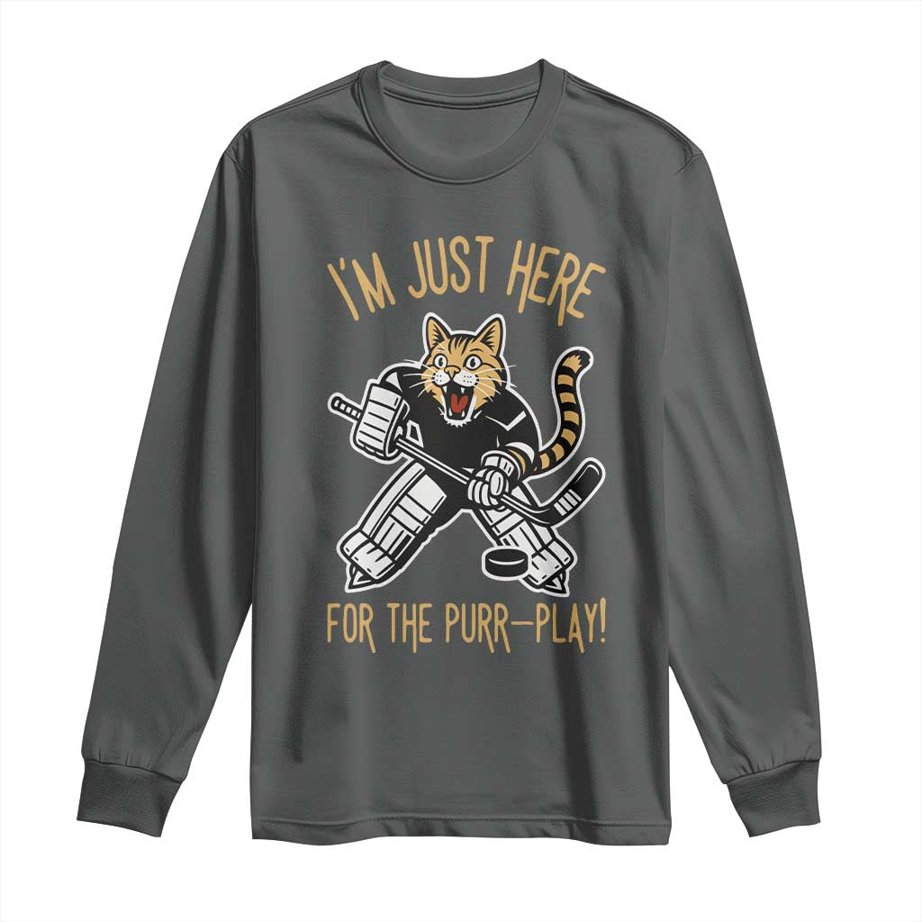 Vintage Cat Hockey Goalie Long Sleeve Shirt Funny Im Just Here For The Purr Play Gift TS12 Dark Heather Print Your Wear