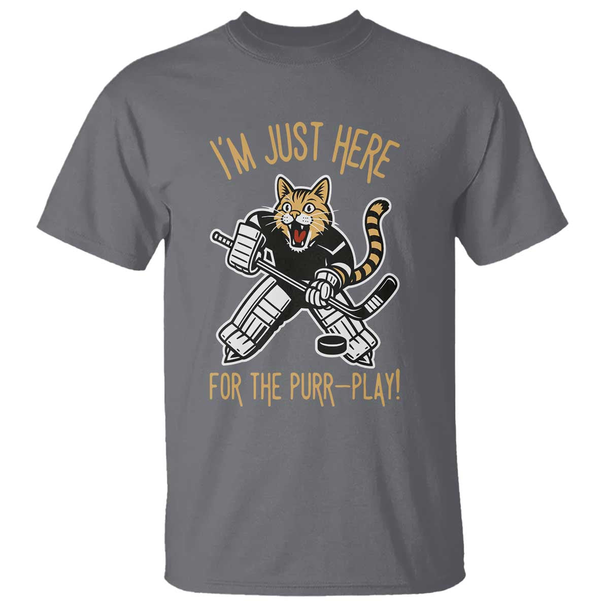 Vintage Cat Hockey Goalie T Shirt Funny Im Just Here For The Purr Play Gift TS12 Charcoal Print Your Wear