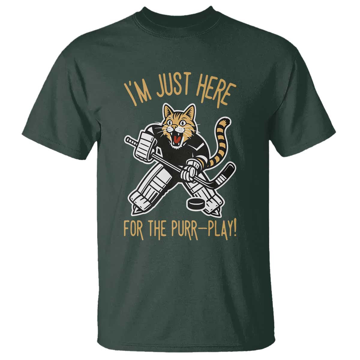 Vintage Cat Hockey Goalie T Shirt Funny Im Just Here For The Purr Play Gift TS12 Dark Forest Green Print Your Wear
