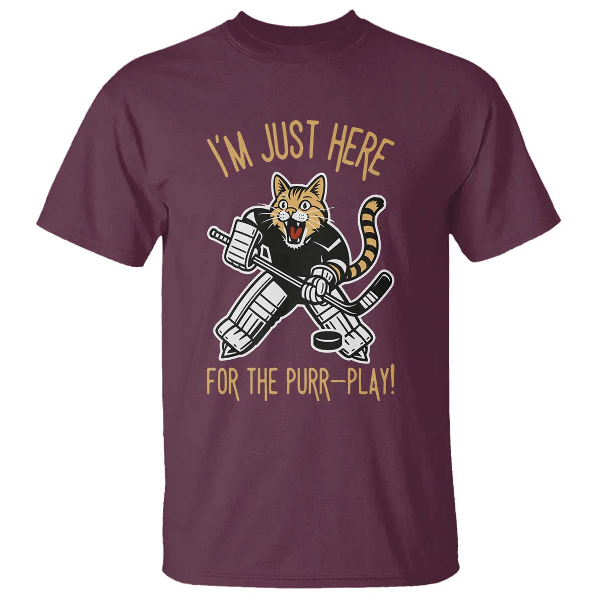 Vintage Cat Hockey Goalie T Shirt Funny Im Just Here For The Purr Play Gift TS12 Maroon Print Your Wear