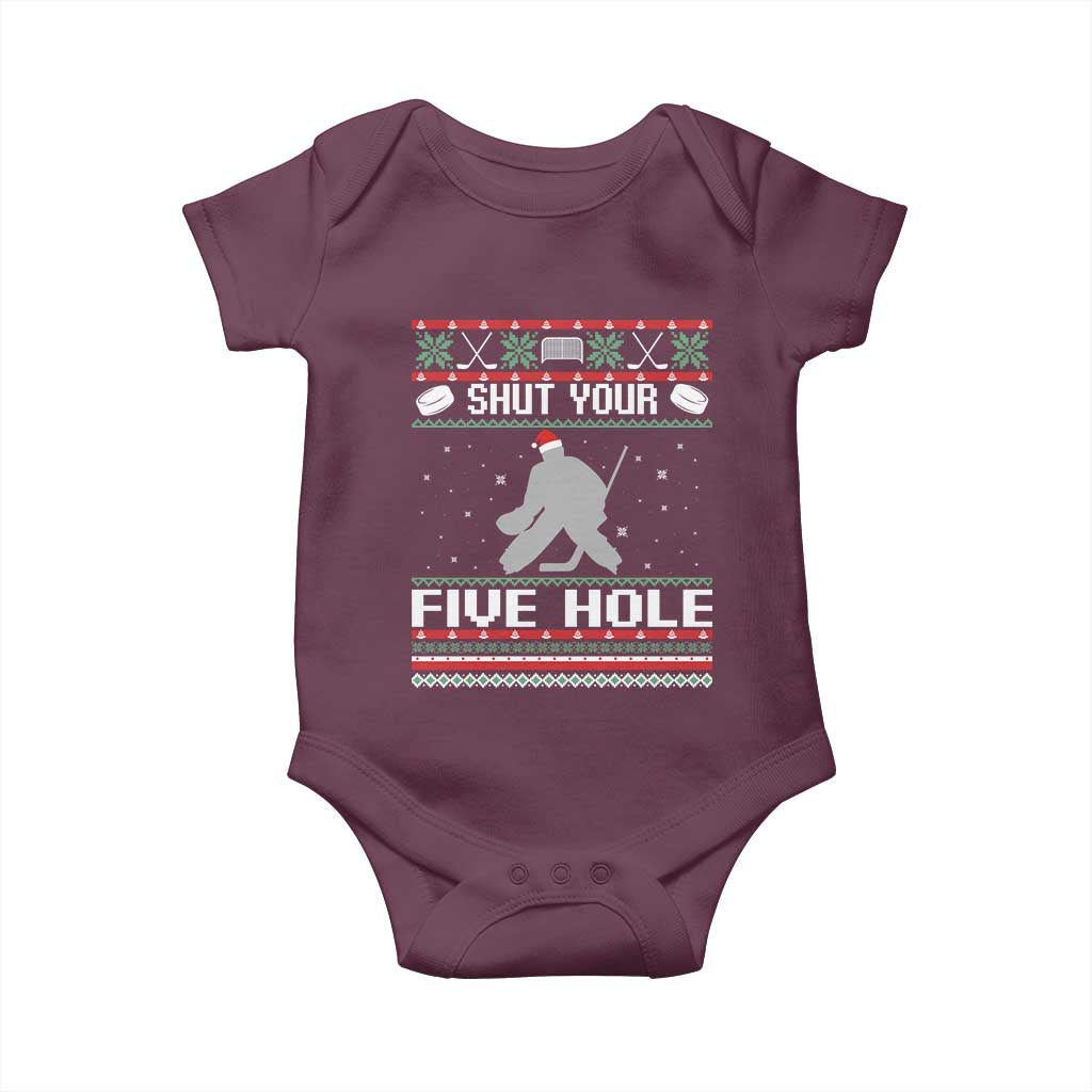 Funny Hockey Goalie Ugly Christmas Gift Baby Onesie Shut Your Five Hole TS12 Maroon Print Your Wear