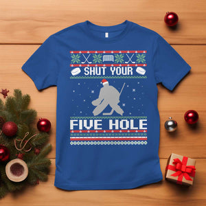 Funny Hockey Goalie Ugly Christmas Gift T Shirt Shut Your Five Hole TS12 Royal Blue Print Your Wear