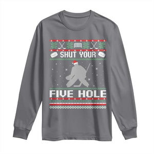 Funny Hockey Goalie Ugly Christmas Gift Long Sleeve Shirt Shut Your Five Hole TS12 Charcoal Print Your Wear