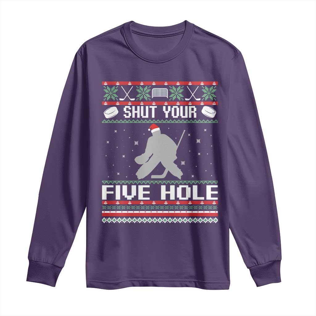 Funny Hockey Goalie Ugly Christmas Gift Long Sleeve Shirt Shut Your Five Hole TS12 Purple Print Your Wear
