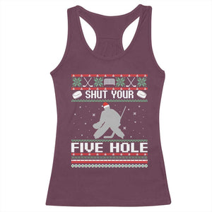 Funny Hockey Goalie Ugly Christmas Gift Racerback Tank Top Shut Your Five Hole TS12 Maroon Print Your Wear