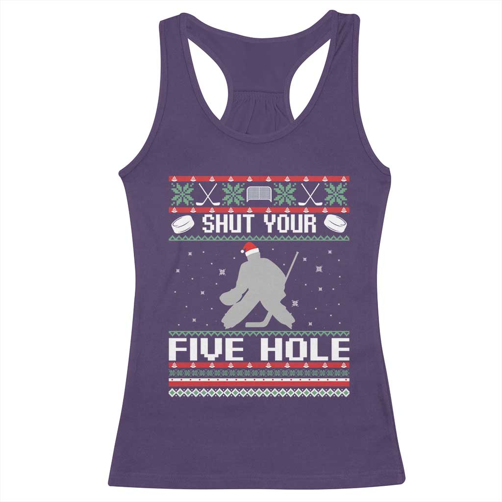 Funny Hockey Goalie Ugly Christmas Gift Racerback Tank Top Shut Your Five Hole TS12 Purple Print Your Wear