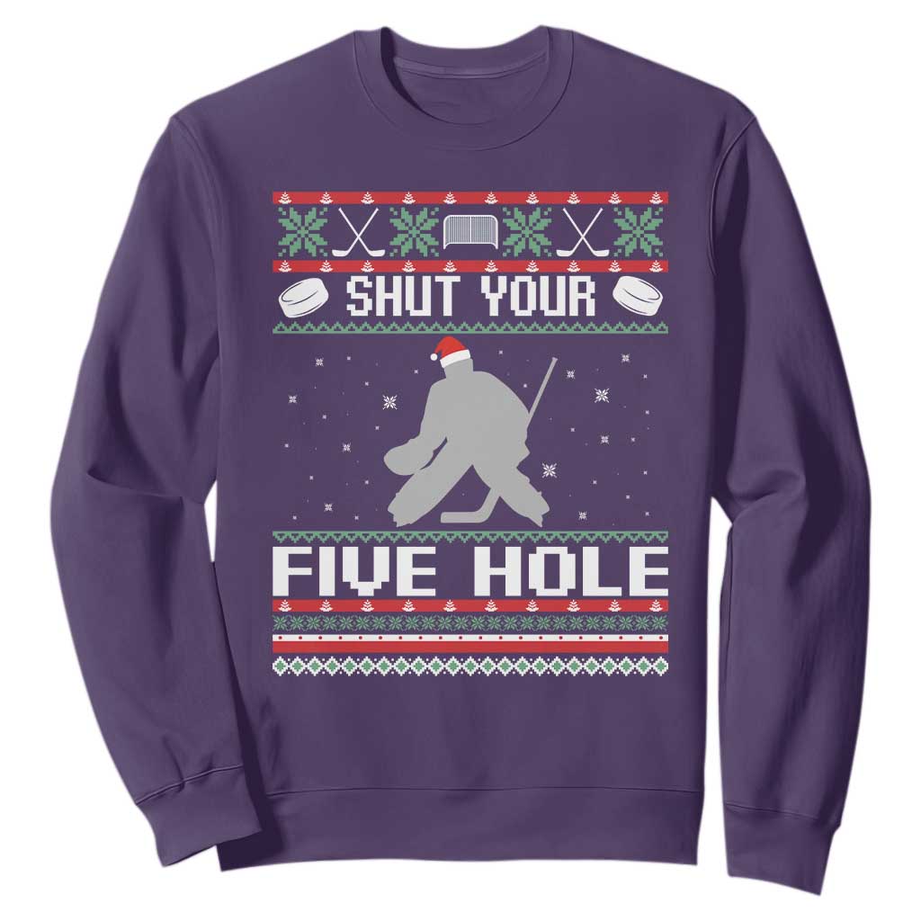 Funny Hockey Goalie Ugly Christmas Gift Sweatshirt Shut Your Five Hole TS12 Purple Print Your Wear