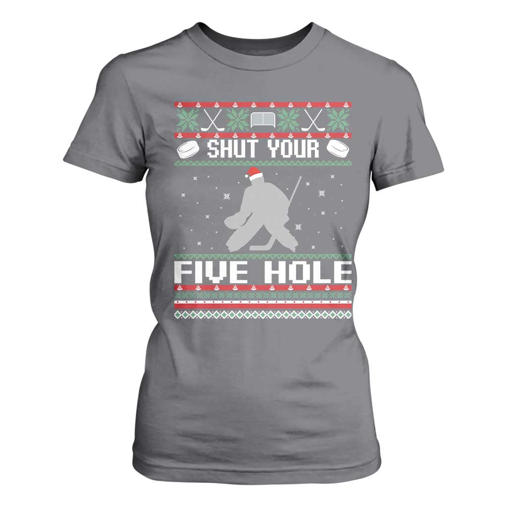 Funny Hockey Goalie Ugly Christmas Gift T Shirt For Women Shut Your Five Hole TS12 Charcoal Print Your Wear