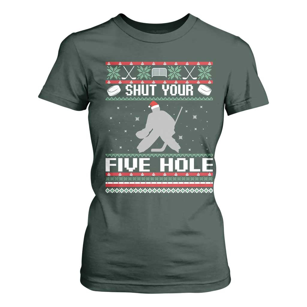 Funny Hockey Goalie Ugly Christmas Gift T Shirt For Women Shut Your Five Hole TS12 Dark Forest Green Print Your Wear